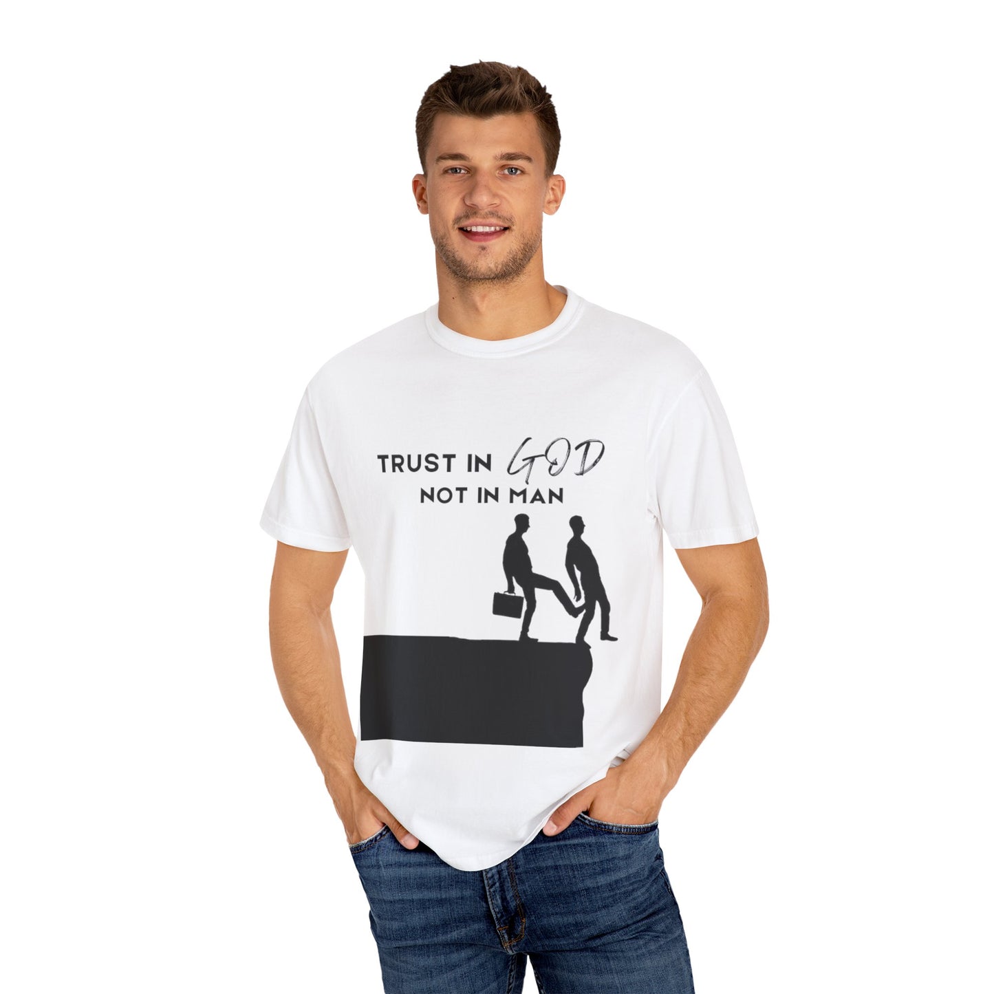 Trust God Unisex Garment-Dyed T-shirt -