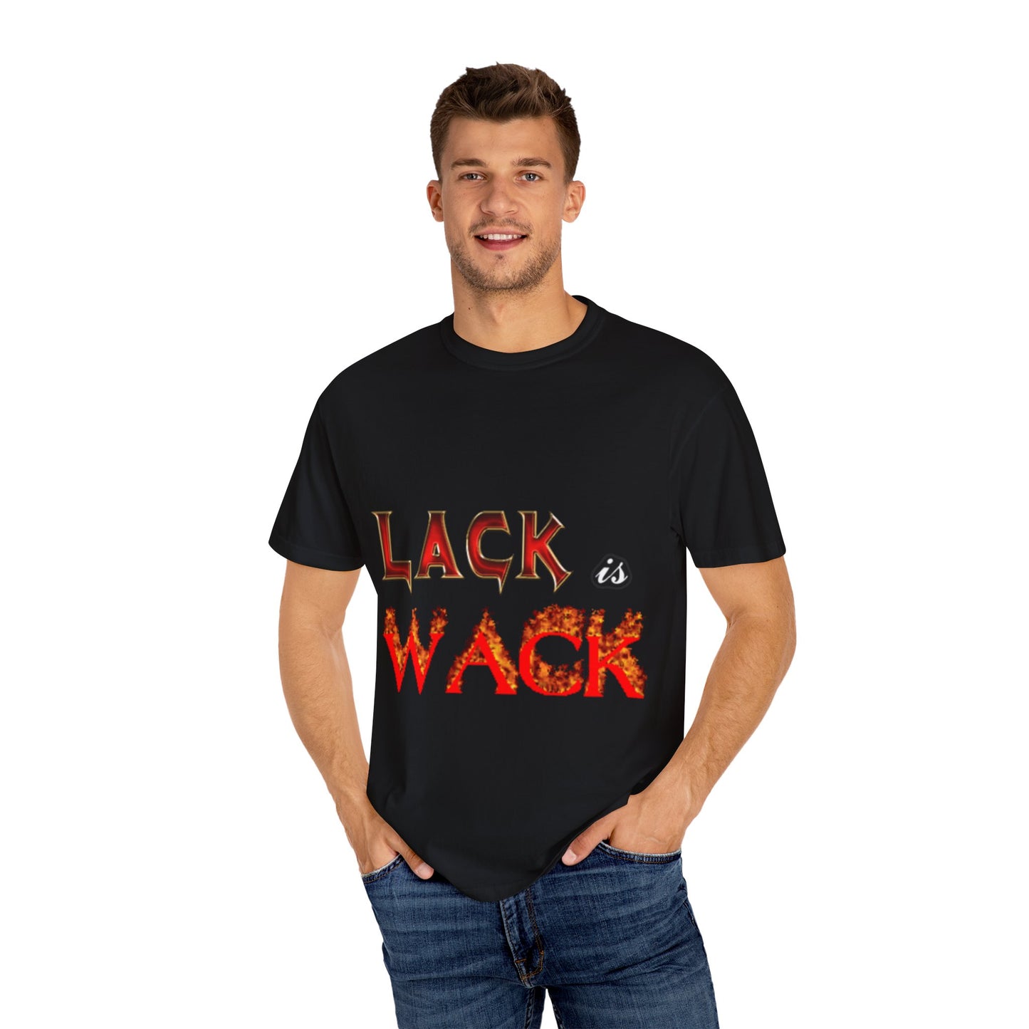 ‘Lack is Wack’ Unisex Garment-Dyed T-Shirt - Psalm 23:1