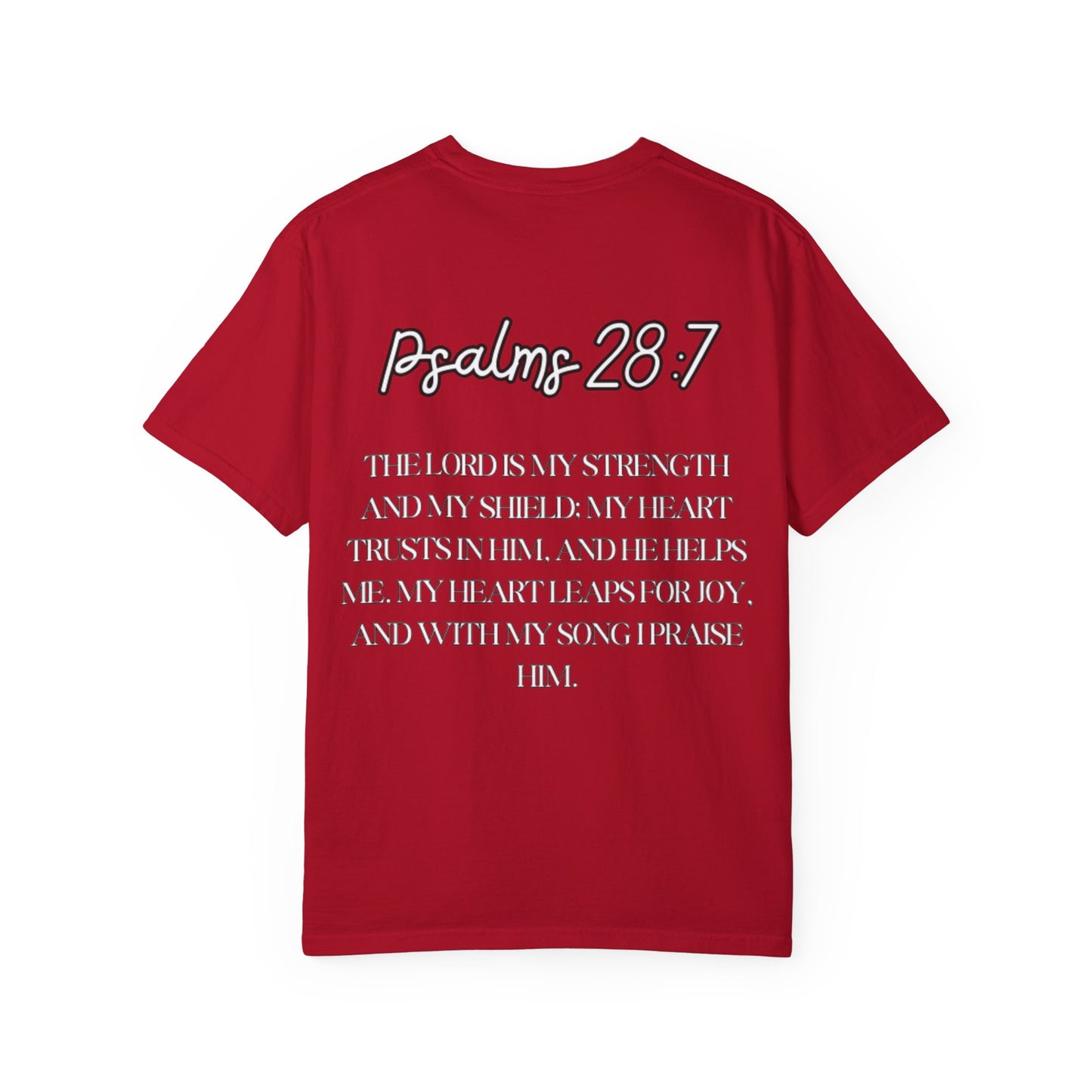 "You Go Girl!" Unisex Garment-Dyed T-Shirt -  Psalms 28:7