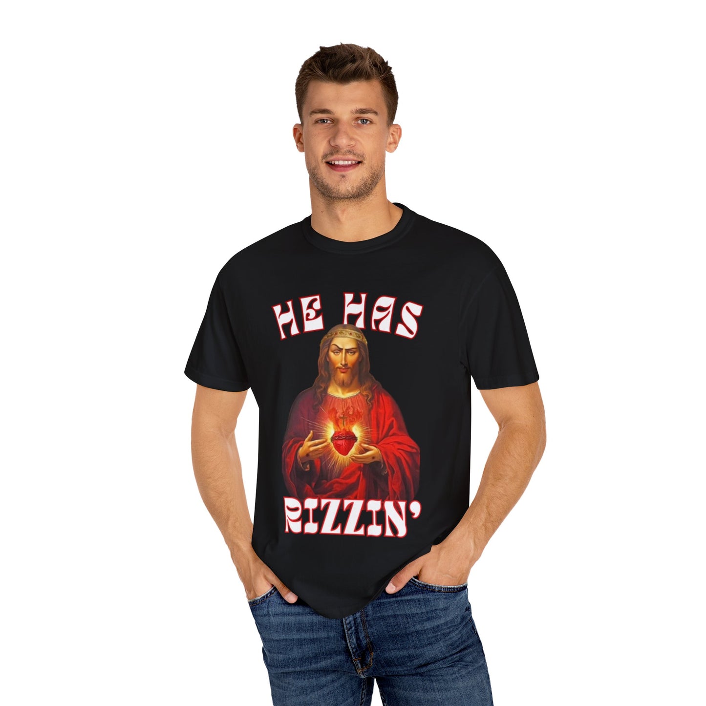 He Has Rizzlin' Unisex Garment-Dyed T-Shirt - Matthew 23:6