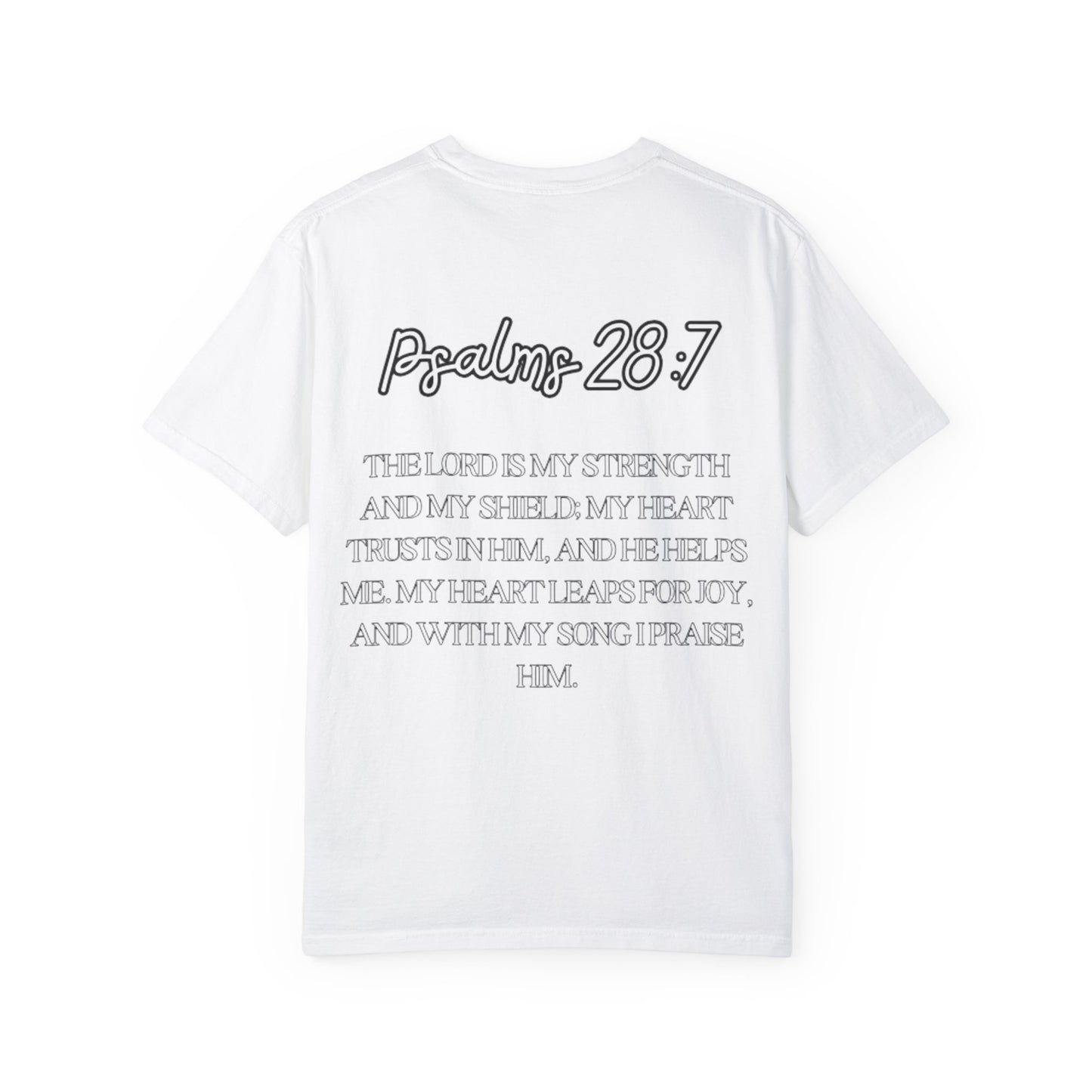 "You Go Girl!" Unisex Garment-Dyed T-Shirt -  Psalms 28:7