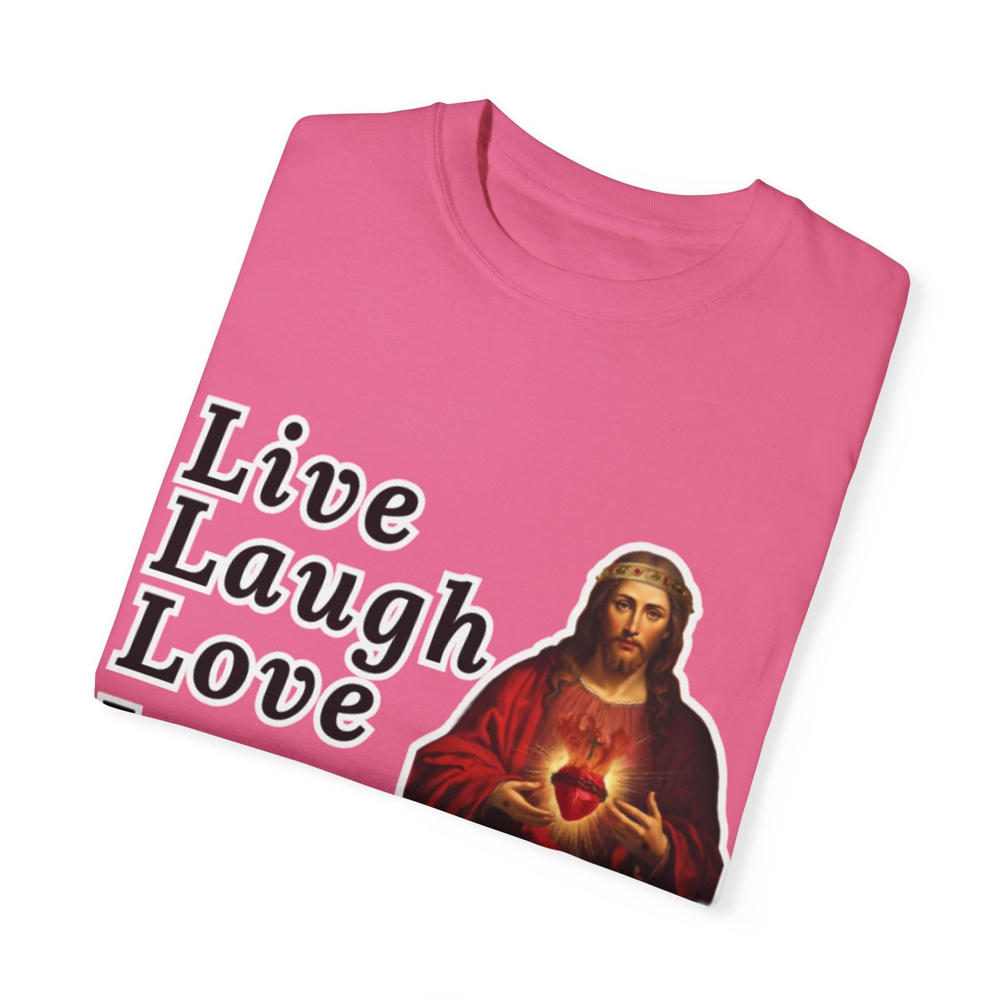 "Live Laugh Love" Jesus Unisex Garment-Dyed T-shirt - Jeremiah 29:11