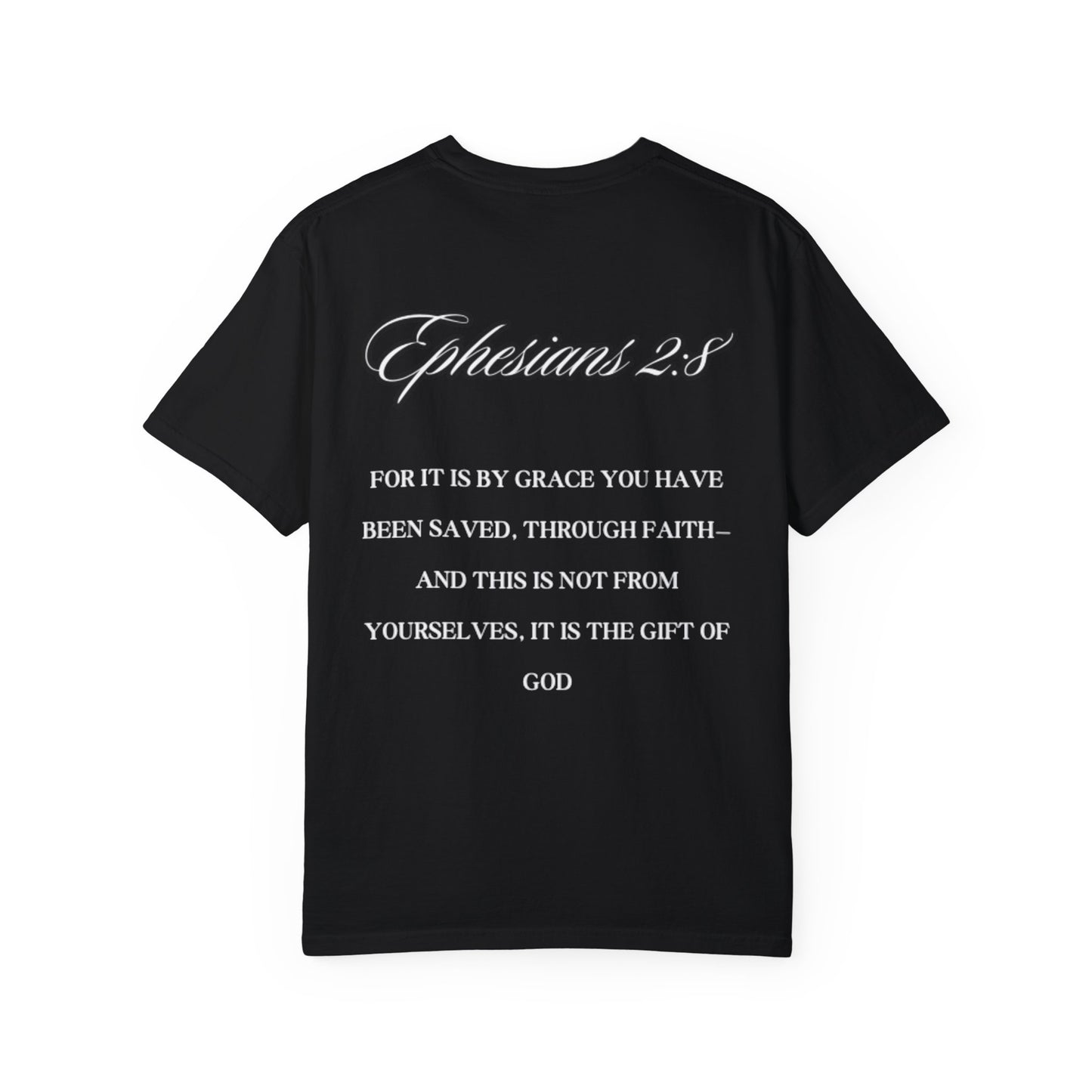 Faith Unisex Garment-Dyed T-Shirt - Ephesians 2:8